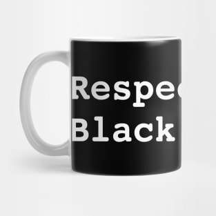 RESPECT BLACK WOMEN Mug